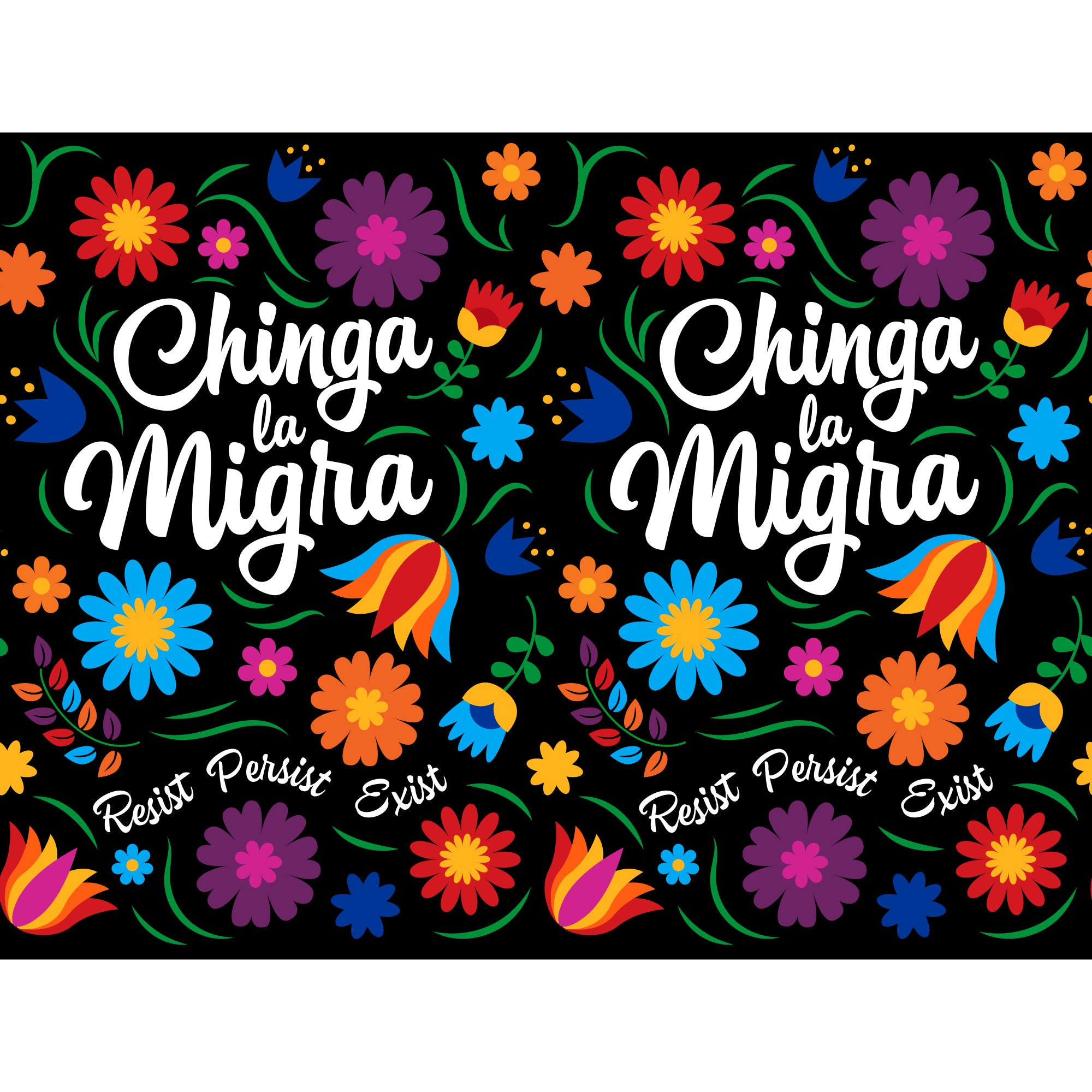 Chinga la migra 40oz Stainless Tumbler