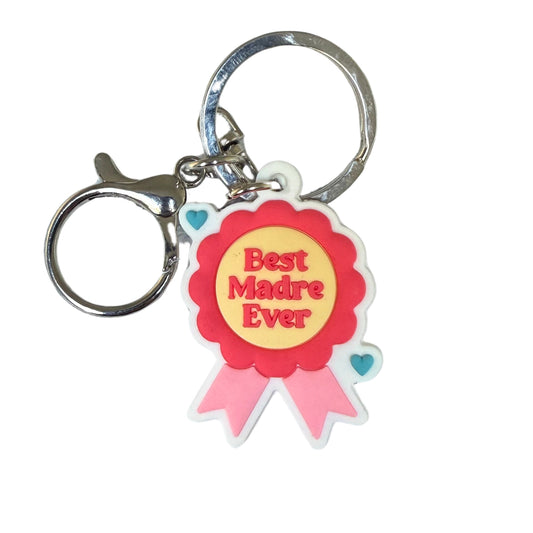 "Best Madre Ever" Keychain