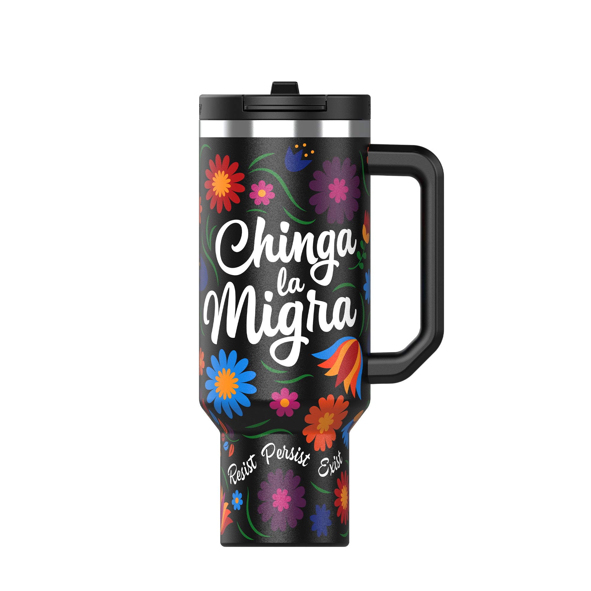 Chinga la migra 40oz Stainless Tumbler