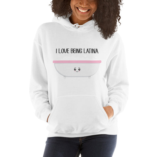 I Love Being Latina Unisex Hoodie