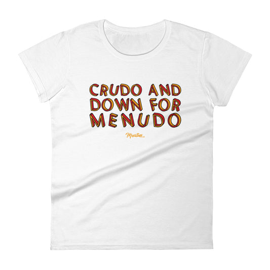 Crudo And Down For Menudo Women´s Premium Tee