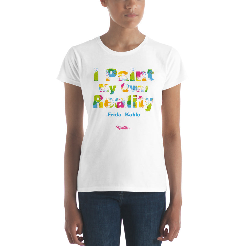 I Paint My Own Reality Women's Premium Tee