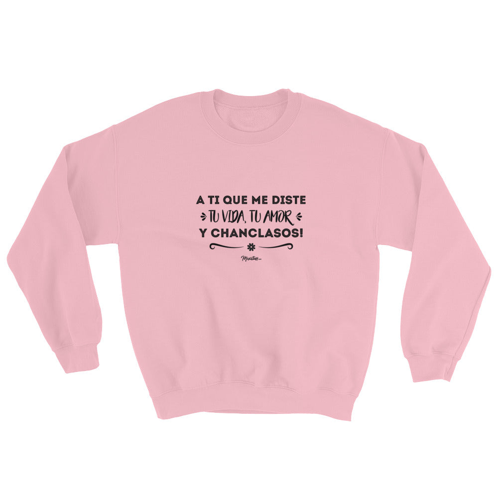 A Ti Que Me Diste Tu Vida Sweatshirt