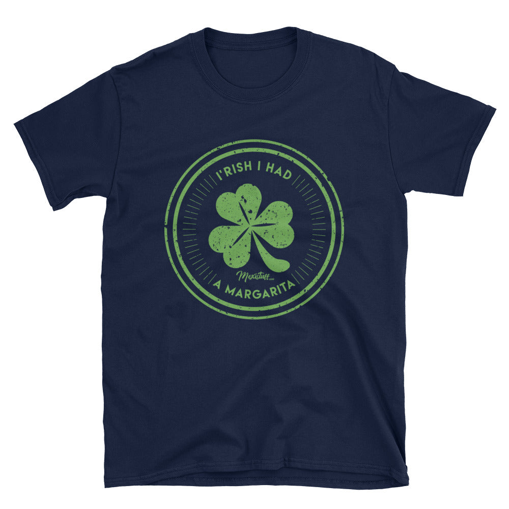 Irish I Had A Margarita Unisex Tee