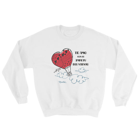 Con El Impetu Del Viento Unisex Sweatshirt