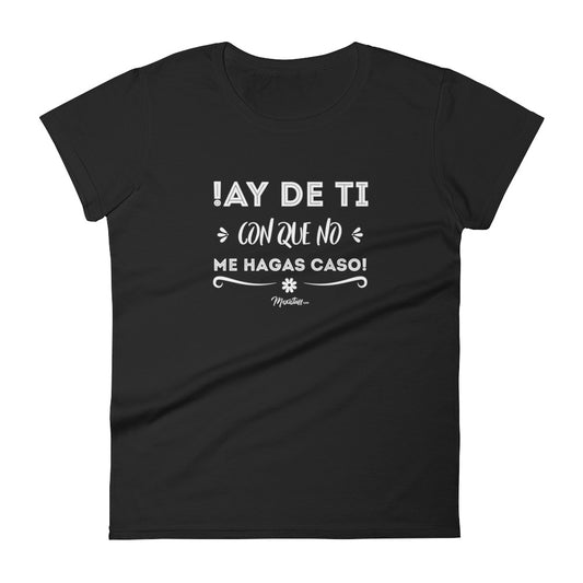 Ay De Ti Con Que No Me Hagas Caso Women's Premium Tee