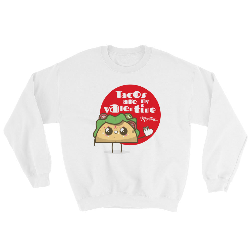 Tacos Are My Valentine Unisex Sweatshirt