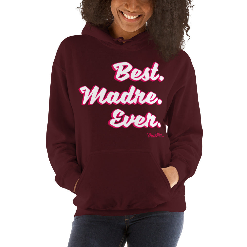 Best Madre Ever Hoodie