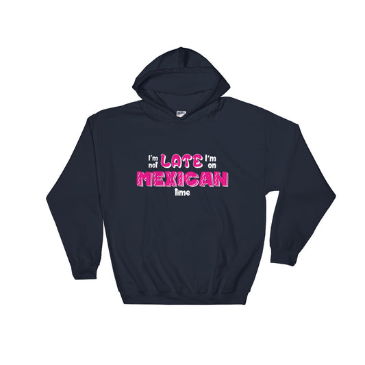 I´m Not Late Unisex Hoodie