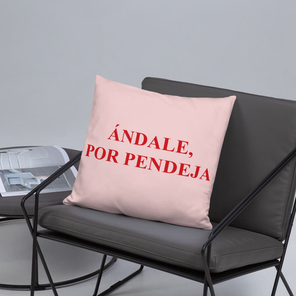 Andale, Por Pendeja Pillow