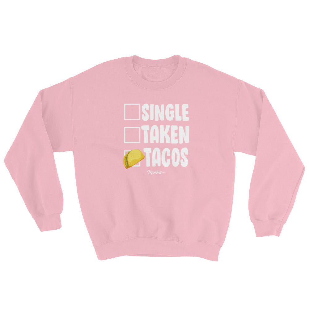 Single Taken Tacos Unisex Sweatshirt