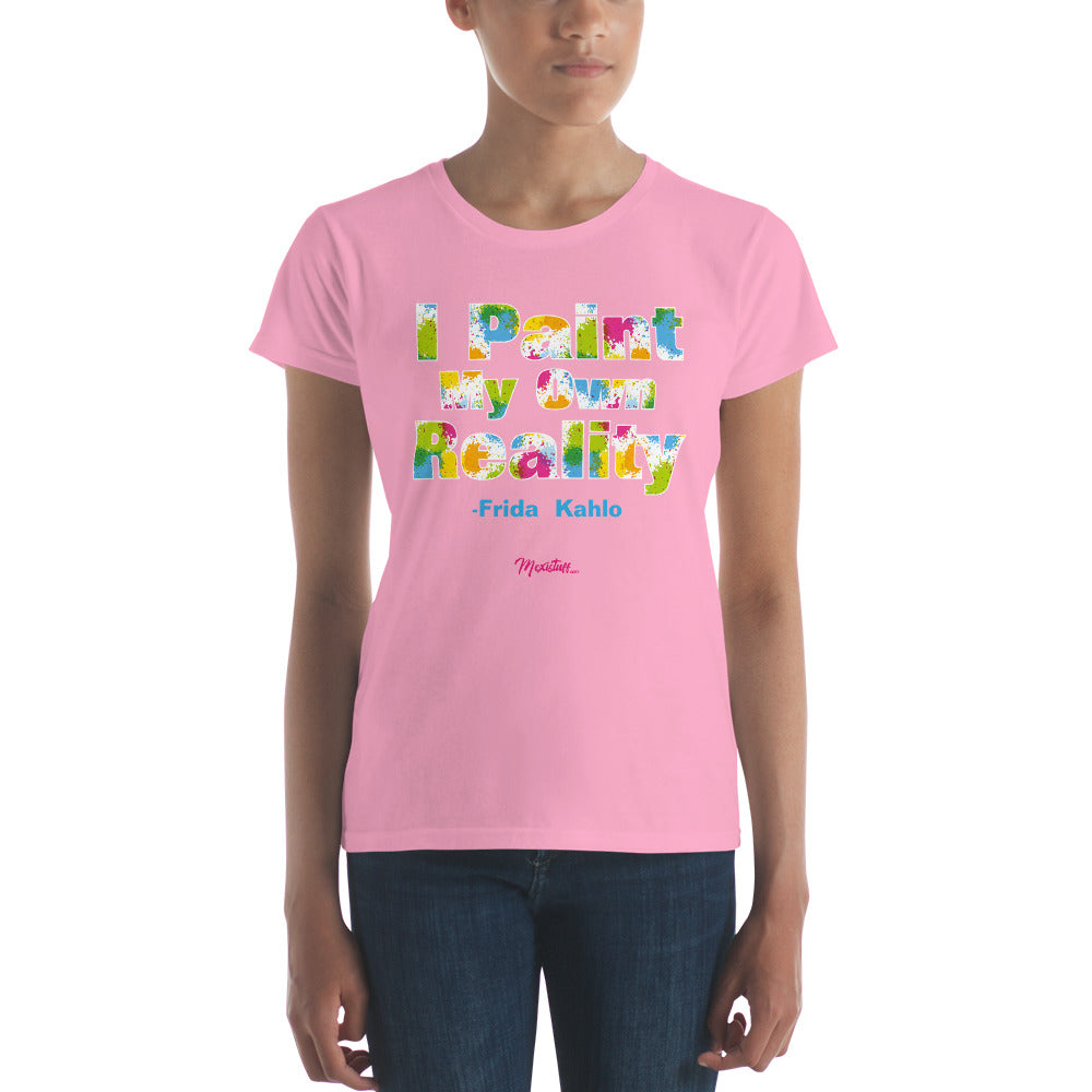 I Paint My Own Reality Women's Premium Tee