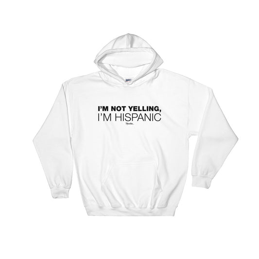 I´m Not Yelling Unisex Hoodie