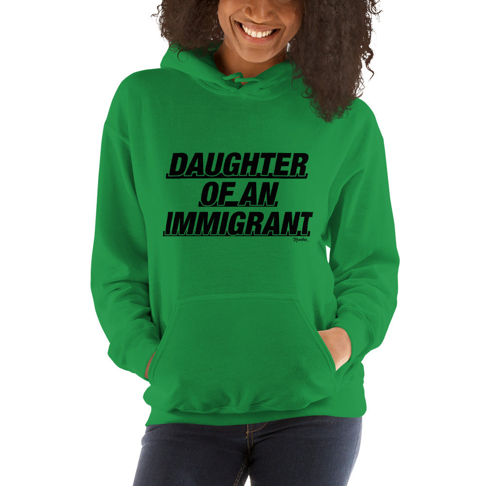 Daughter Of An Immigrant Unisex Hoodie