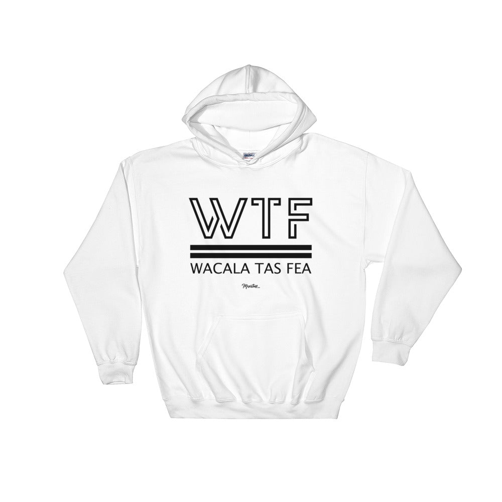 Wacala Tas Fea Unisex Hoodie