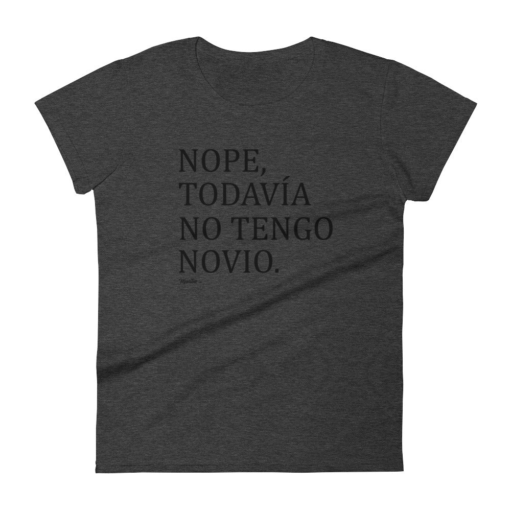 Nope, Todavia No Tengo Novio Women's Premium Tee