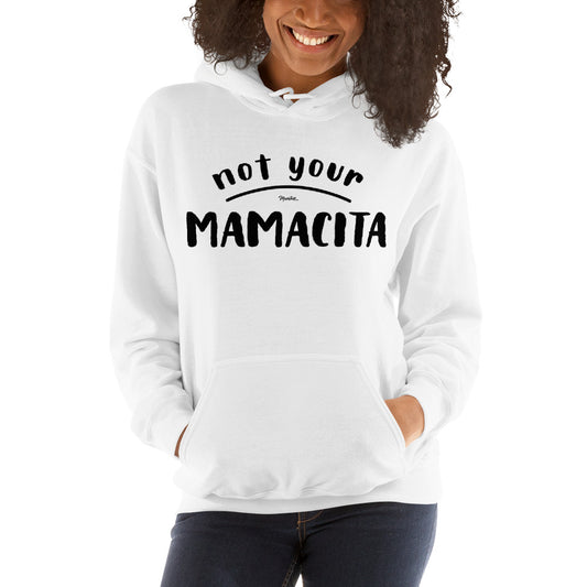 Not Your Mamacita Unisex Hoodie