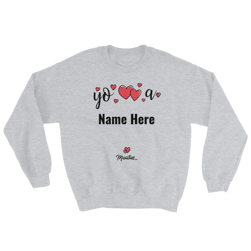 Custom Yo Amo A... Unisex Sweatshirt