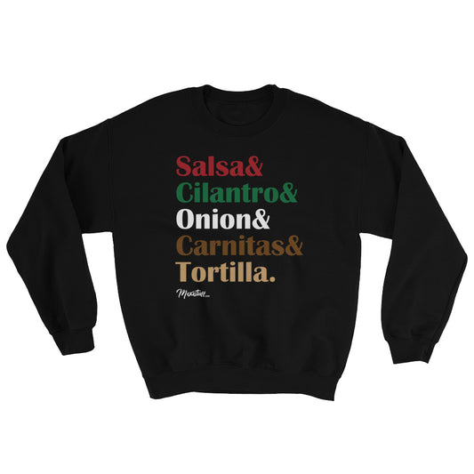 Salsa & Cilantro & Onion & Carnitas & Tortilla Unisex Sweatshirt