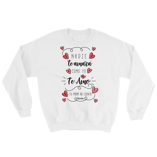 Como Yo Te Amo Unisex Sweatshirt