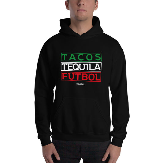 Tacos, Tequila y Futbol Hoodie