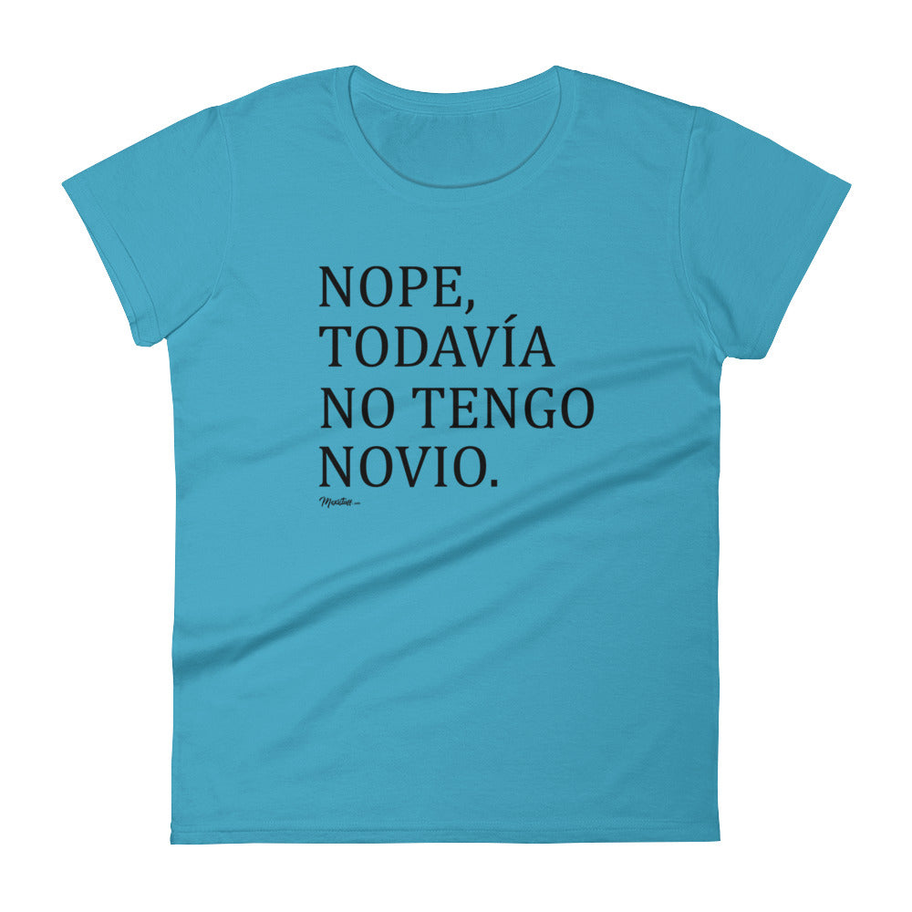 Nope, Todavia No Tengo Novio Women's Premium Tee