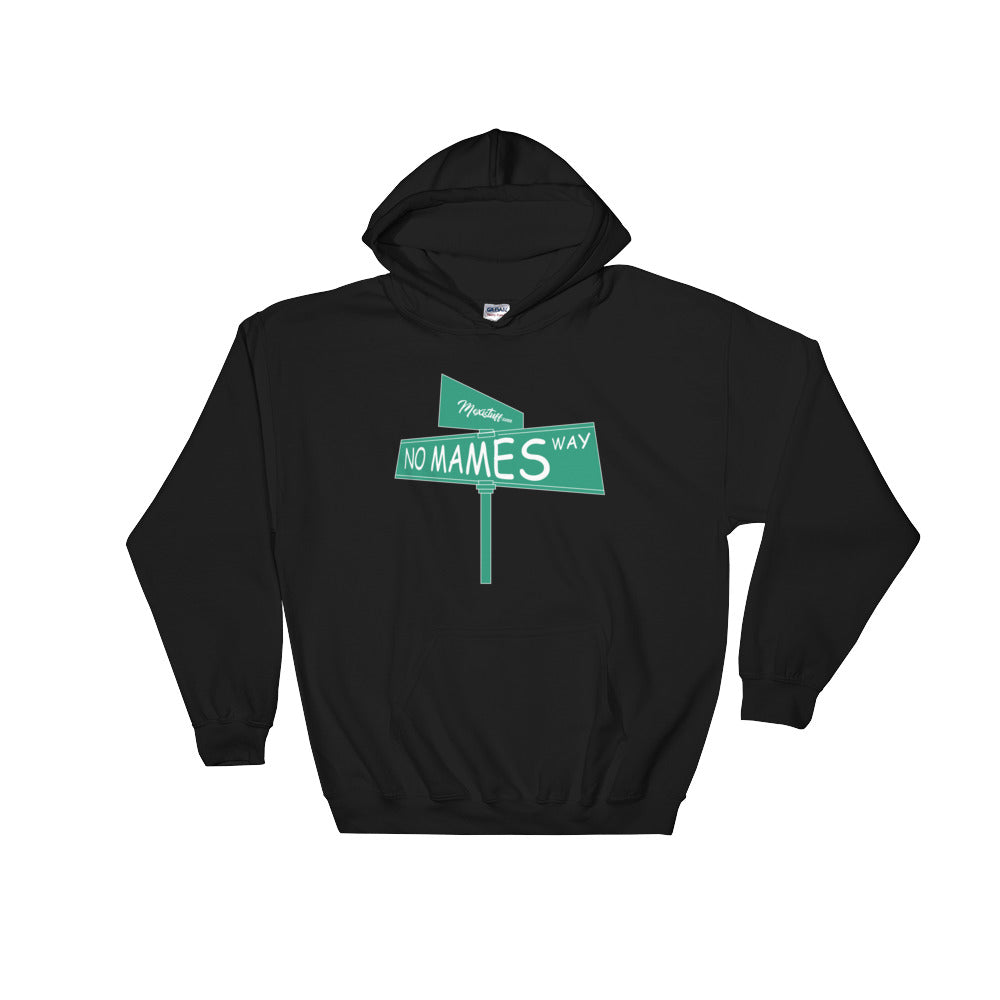 No Mames Way Hoodie