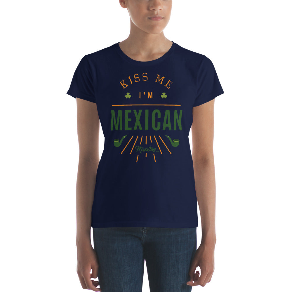 Kiss Me I´m Mexican Women's Premium Tee