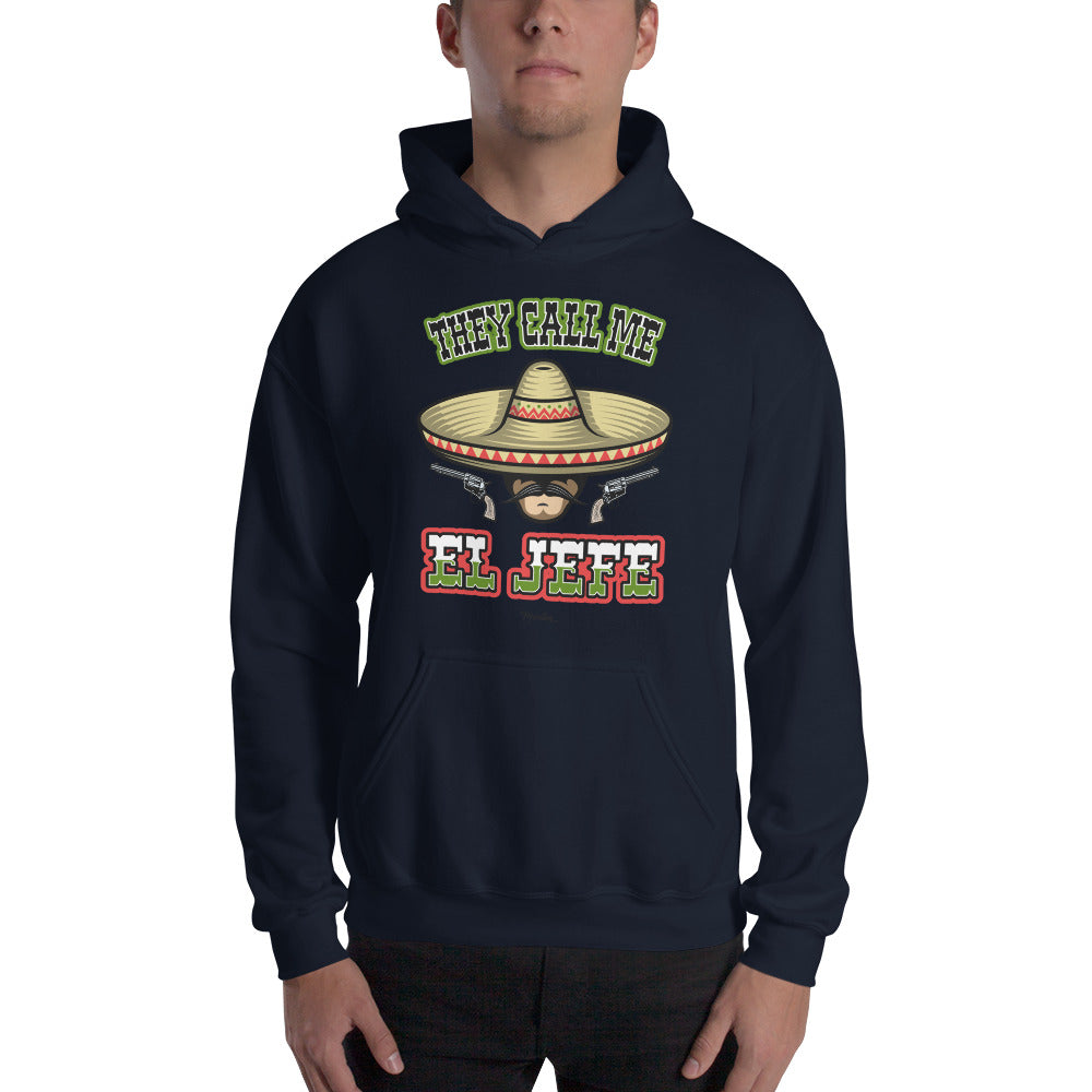 They Call Me El Jefe Unisex Hoodie