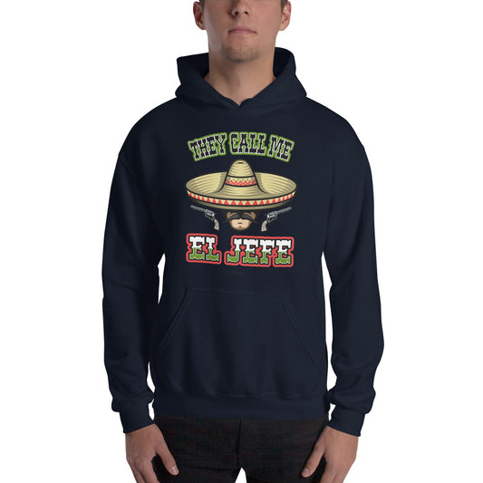 They Call Me El Jefe Unisex Hoodie