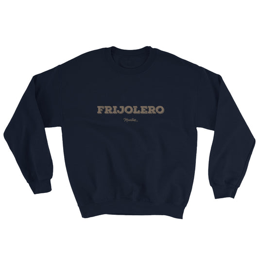 Frijolero Unisex Sweatshirt