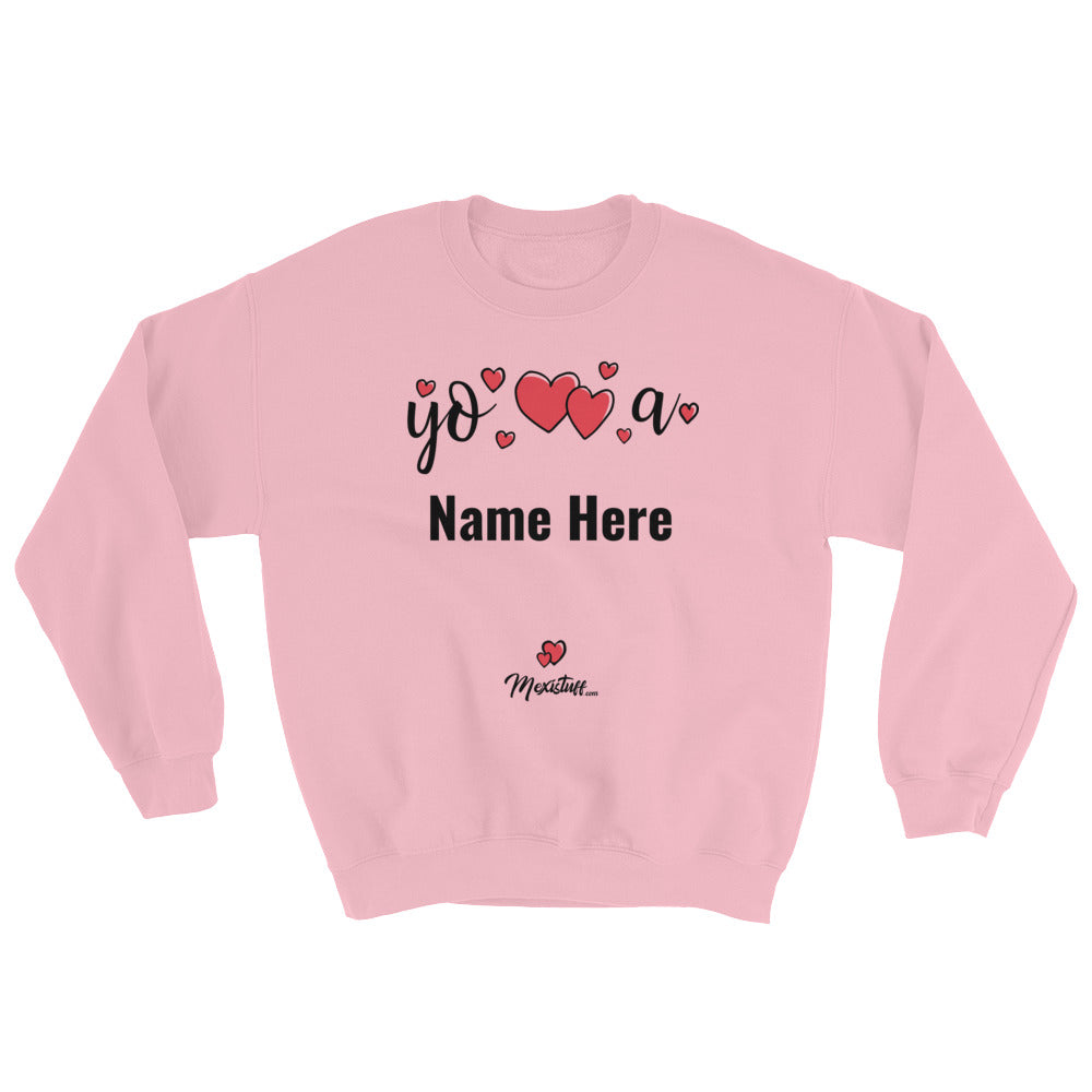 Custom Yo Amo A... Unisex Sweatshirt