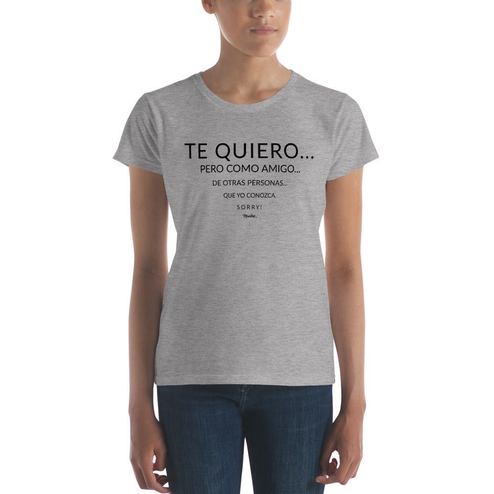 Te Quiero Como Amigo Women´s Premium Tee