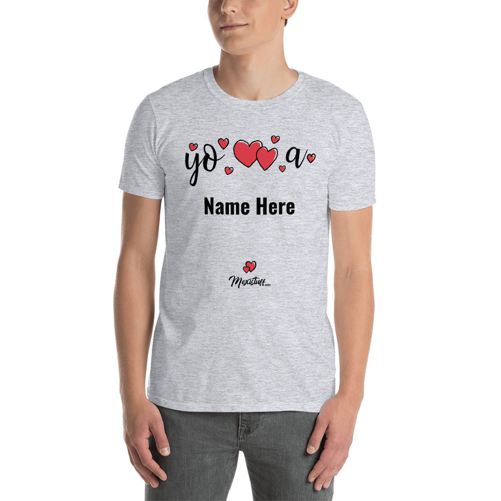 Custom Yo Amo A... Unisex Tee