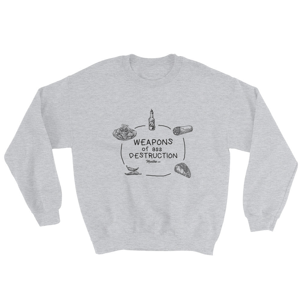 Weapons Of Ass Destruction Unisex Sweatshirt