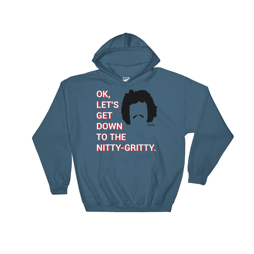 Dwon To The Nitty-Gritty Unisex Hoodie