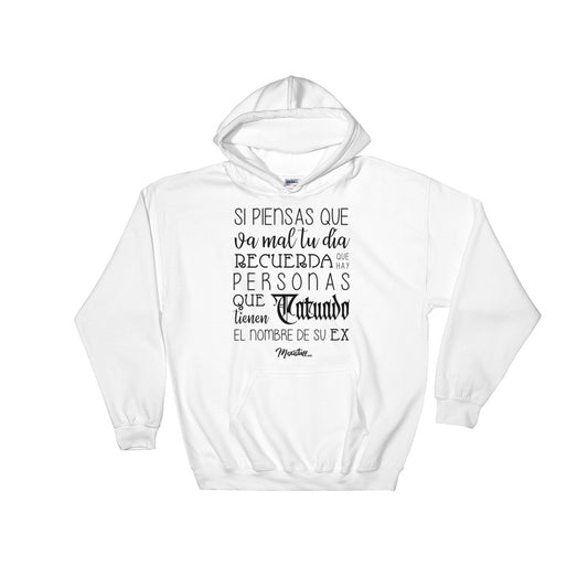 Si Piensas Que Te Va Mal Hoodie