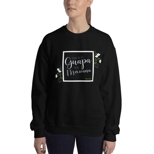 Guapa Y Mexicana Unisex Sweatshirt