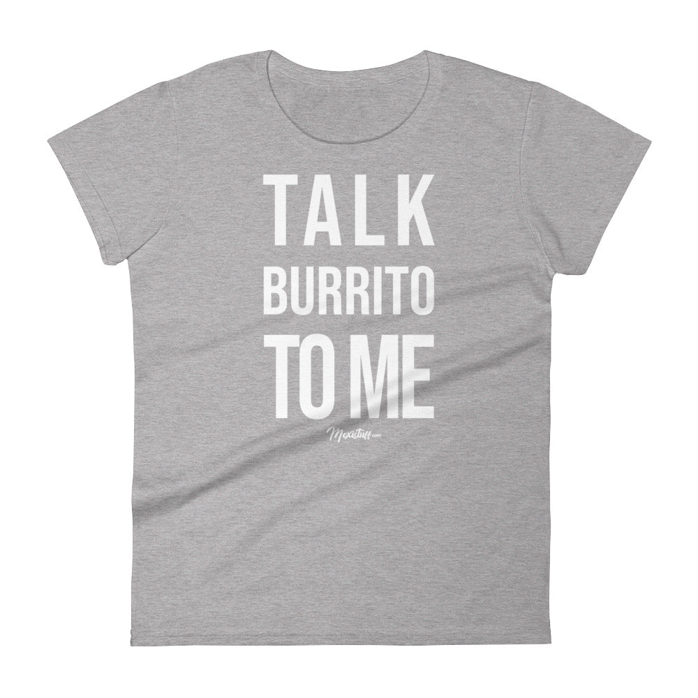 Talk Burrito To Me Women's Premium Tee