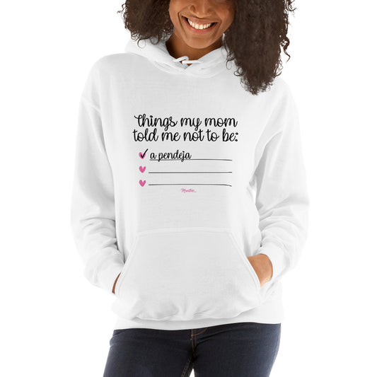 Don't Be A Pendeja Unisex Hoodie