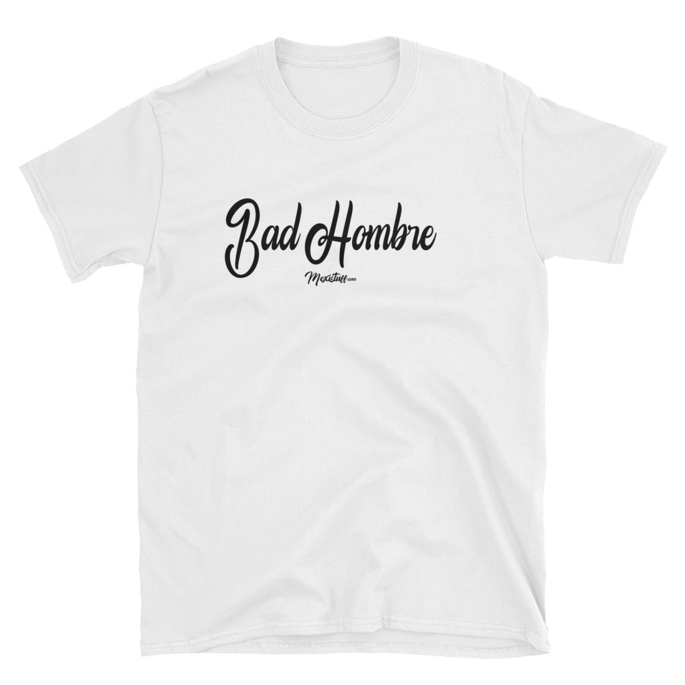 Bad Hombre Unisex Tee