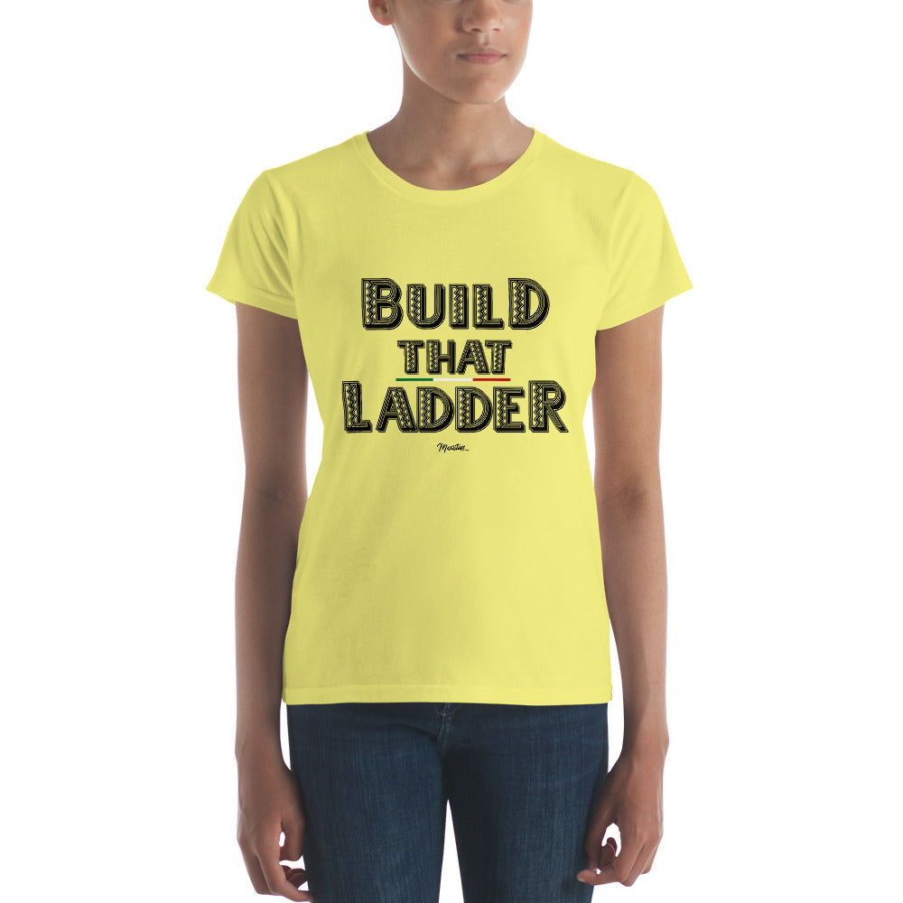 Build That Ladder Women's Premium Tee