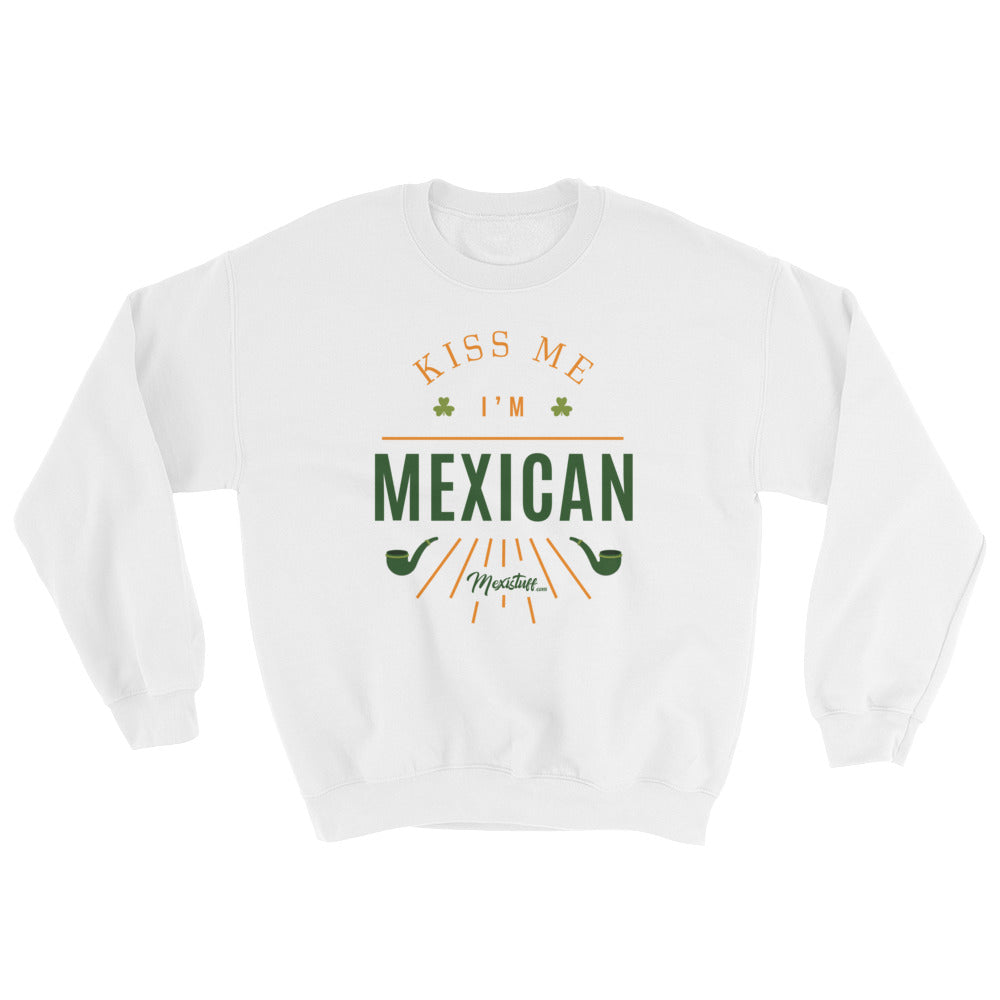 Kiss Me I´m Mexican  Unisex Sweatshirt