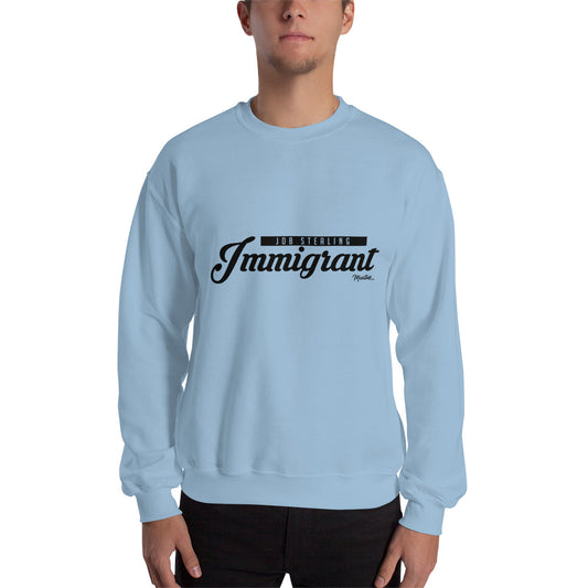 Job Stealing Immigrant Unisex Sweatshirt