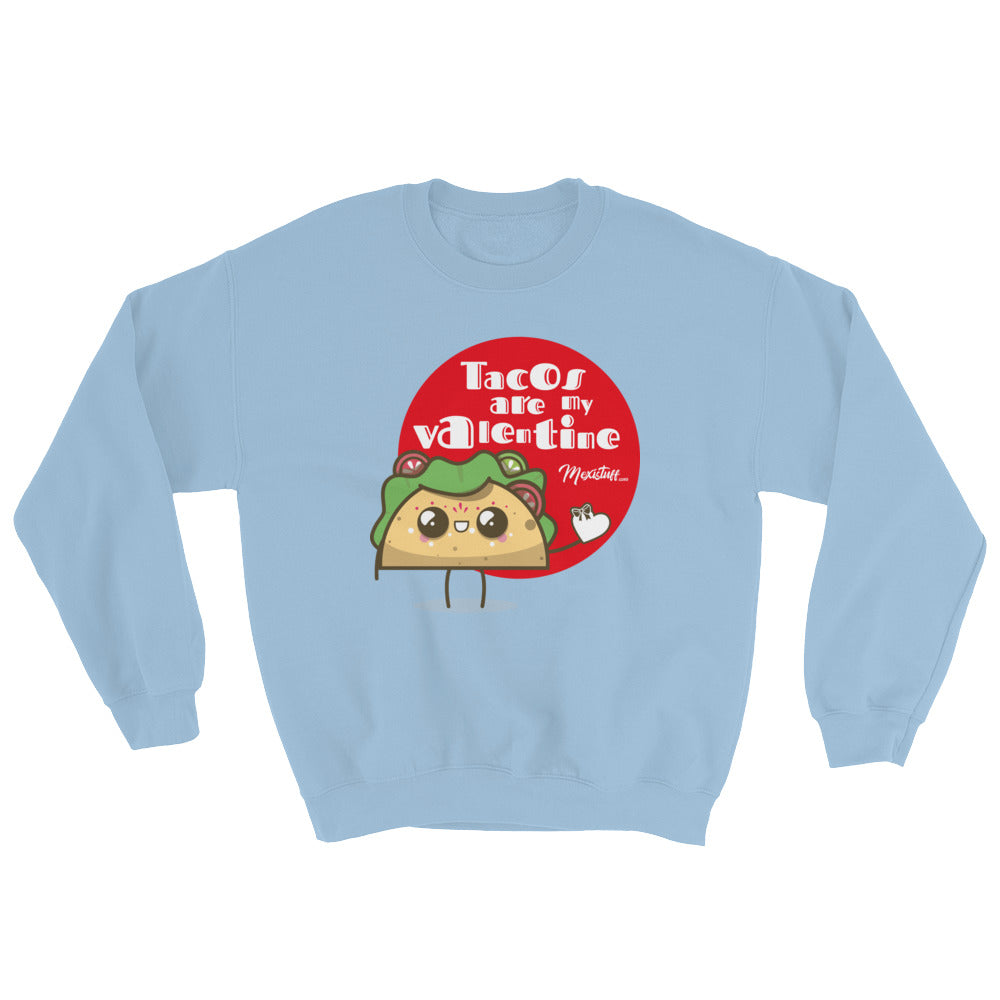 Tacos Are My Valentine Unisex Sweatshirt