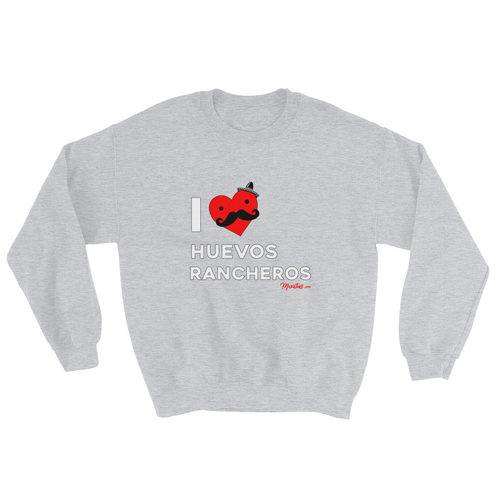 I Love Huevos Rancheros Unisex Sweatshirt