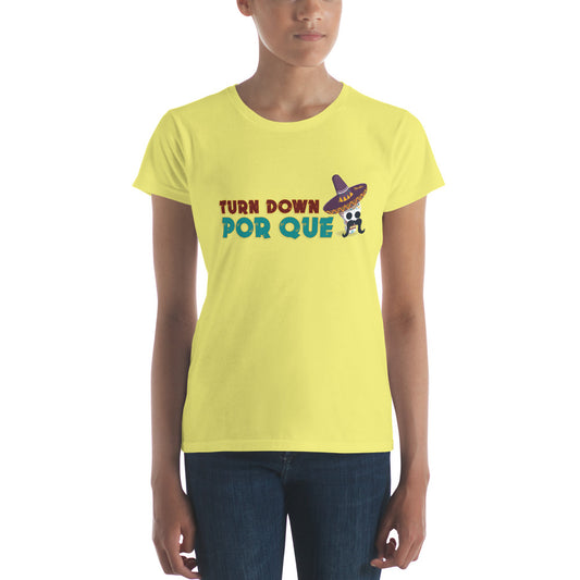 Turn Down Por Que Women's Premium Tee