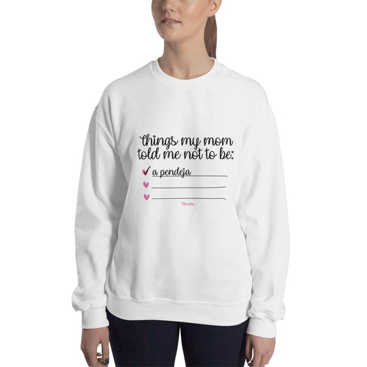 Don't Be a Pendeja Unisex Sweatshirt