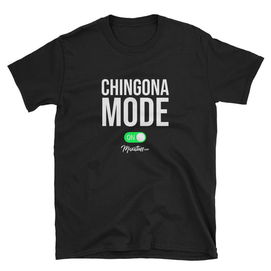 Chingona Mode Unisex Tee