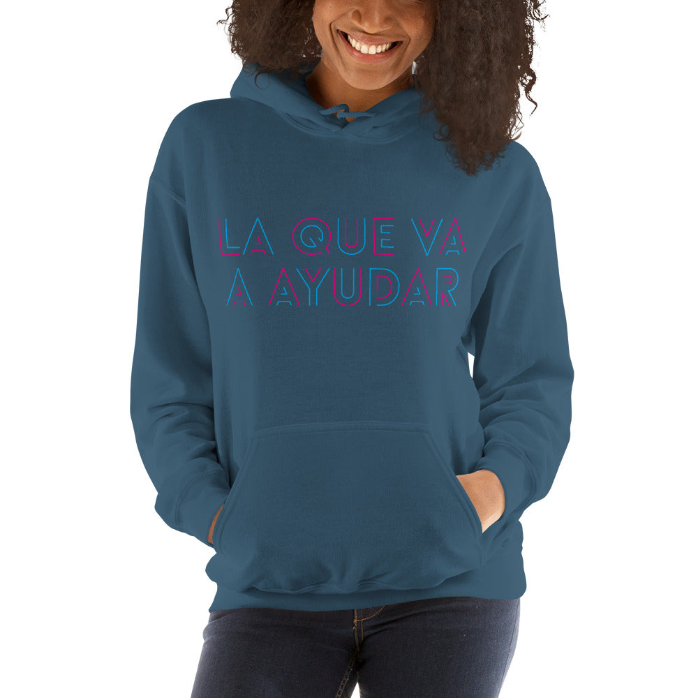 La Que Va A Ayudar Unisex Hoodie